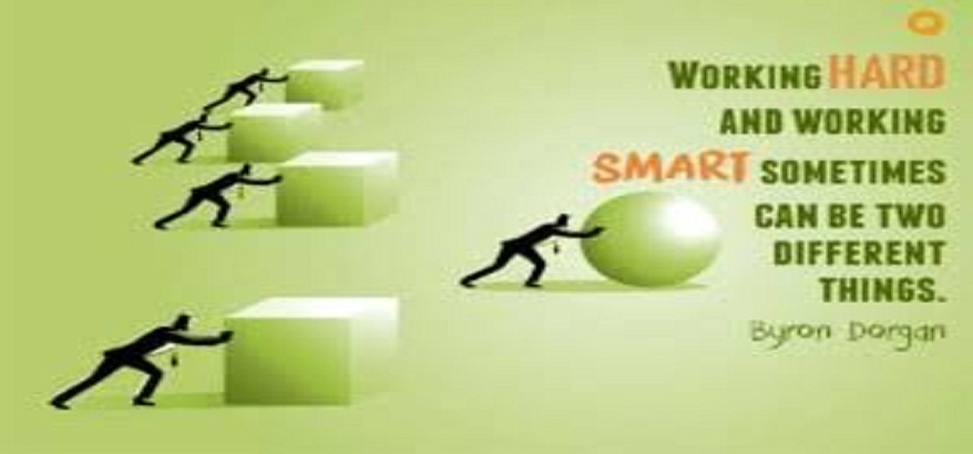 Cara Untuk Bekerja Cerdas, Bukan Bekerja Keras