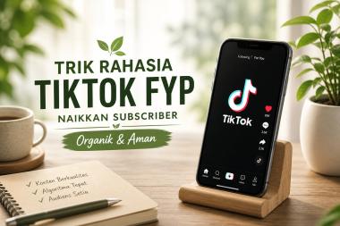 TikTok Growth Blueprint 2026: Sistem End-to-End untuk Menstabilkan FYP dan Meningkatkan Subscriber Organik Berbasis Siklus Data dan Eksekusi Harian